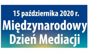 Biały napis 15 października 2020 roku Międzynarodowy dzień Mediacji na błękitnym tle.