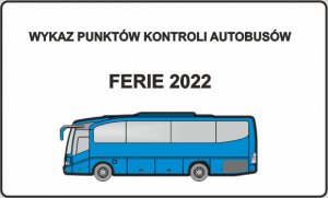 niebieski autobus na białym tle na pis wykaz kontroli autobusów ferie 2022