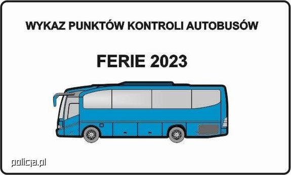 Autobus, nad nim czarny napis wykaz punktów kontroli autobusów ferie 2023.