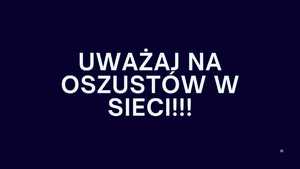 Napis na granatowym tle  uważaj na oszustów w sieci!!!