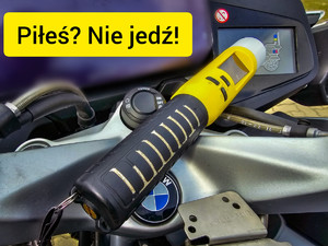 Napis &quot;Piłeś? Nie jedź!, pod nim urządzenie do badania trzeźwości.