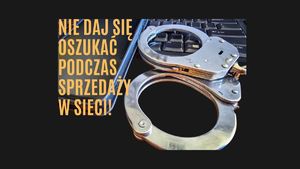 Kajdanki, telefon i klawiatura obok napis Nie daj się oszukać podczas sprzedaży w sieci.